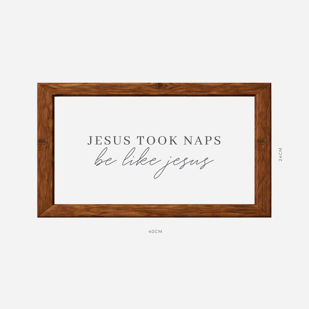 Jesus Took Naps Farmhouse Frame (24cm x 40cm)