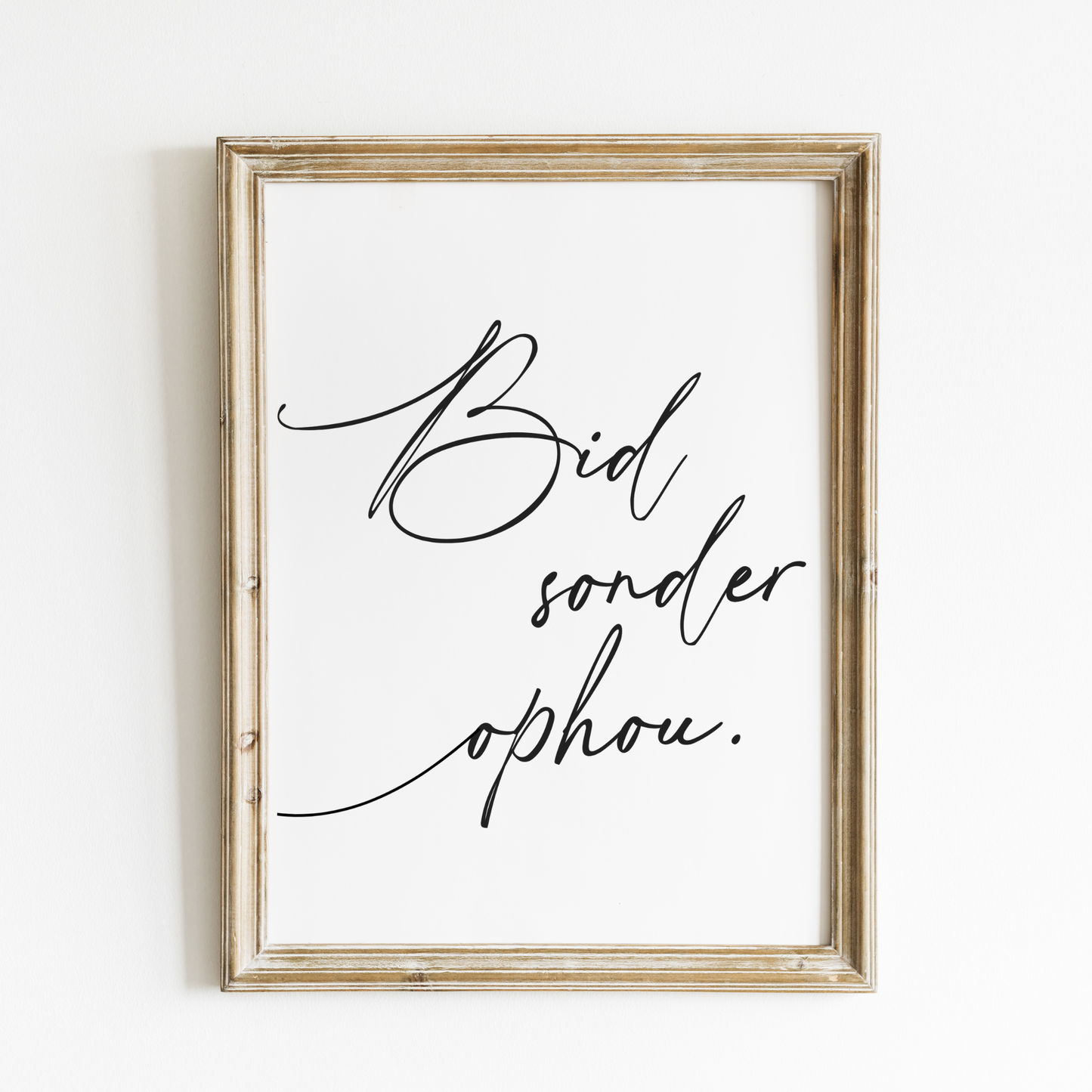Bid Sonder Ophou Art Print – Afrikaans
