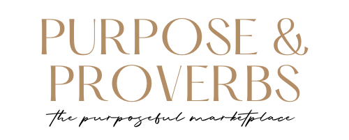 Purpose & Proverbs
