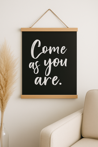 Come As You Are Hanging Banner Print