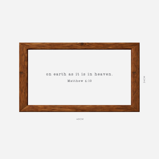 On Earth As In Heaven Farmhouse Frame (24cm x 40cm)